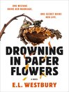 Drowning in Paper Flowers